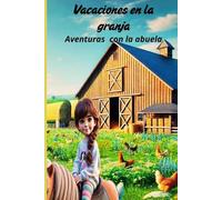 Vacaciones en la granja (Aventuras con la abuela)