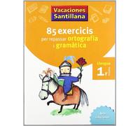 VACACIONES SANTILLANA 85 EXERCICIS PER REPASSAR ORTOGRAFIA I GRAMATICA LLENGUA 1 PRIMARIA
