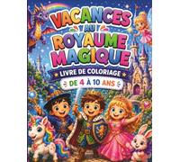 Vacances au Royaume Magique: Livre de coloriage