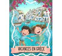 VACANCES EN GRÈCE: Livre de coloriage pour enfants