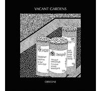 Vacant Gardens - Obscene [VINYL]
