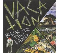 VACATION - Back to the Land [VINYL]