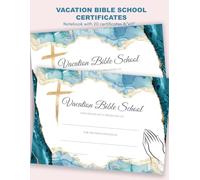 Vacation Bible School Certificates of Participation: Notebook with 20 Ready to Fill-in VBS Certificates of Completion