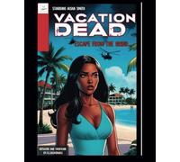 Vacation Dead: Escape from the grind...