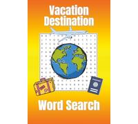 Vacation Destination Word Search Puzzle Book: Word Search puzzle Vacation Destinations | Botton Tile | 6x9 inches, 110 pages | 50+ Puzzles | Solutions Included