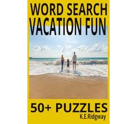 VACATION FUN: • “Beach Days, Road Trips & Getaway Games” • “Relax, Search, Repeat: Travel-Themed Puzzles for All Ages” • “Sun, Sand & Word Hunt ... Vibes: 80+ Travel-Inspired Word Searches” • “