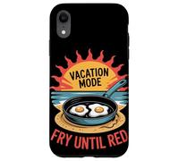 Vacation Mode Fry Until Red Sunburn Case for iPhone XR