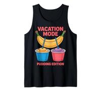 Vacation Mode Pudding Edition Banana Dessert Design Tank Top