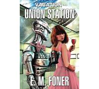 Vacation on Union Station (EarthCent Ambassador)