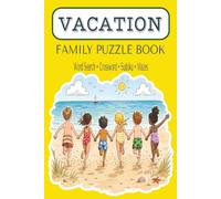 Vacation Puzzle Book: 50+ Mixed Word Searches, Crosswords, Sudokus, and Mazes for Travel, Beach, and Total Relaxation | Compact 6x9 Travel Size