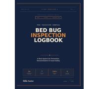 Vacation Rental Bed Bug Inspection Logbook: A Host Operations Manual for Prevention, Documentation & Guest Safety Across Vrbo, Airbnb & Short-Term Rentals