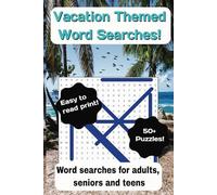 Vacation Themed Word Search Puzzle Book: Word Searches with Easy to Read Print about vacation, vacation activities, things you might see on vacation and more | 6x9 inches, 110 Pages | 50+ Puzzles