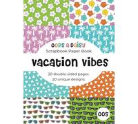 Vacation Vibes - Summer Holiday Themed Patterned Scrapbook Paper: 20 double sided A5 sheets - patterned paper book for journaling, crafting, decoupage and papercrafts
