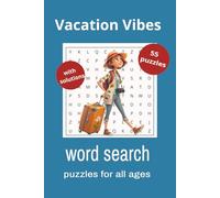 Vacation Vibes Work Search: 55 Fun Word Searches Inspired by Travel, Adventure & Leisure