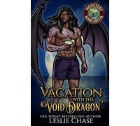 Vacation with the Void Dragon: A Steamy Monster Romance