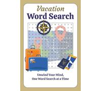 Vacation Word Search: Unlock Your Mind, One Word Search at a Time