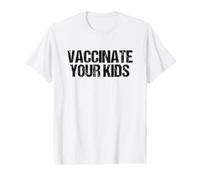 Vaccinate Your Kids Pro Vaccination Vaccines Value Graphic T-Shirt