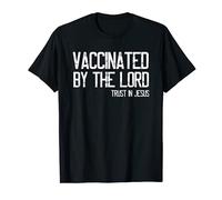 Vaccinated by the Lord Trust in Jesus Anti-Vax T-Shirt