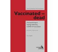 Vaccinated - dead: Histopathological findings following COVID-19 vaccination