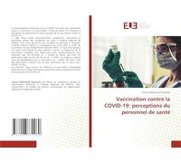 Vaccination contre la COVID-19: perceptions du personnel de santé