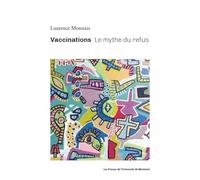 Vaccinations: Le mythe du refus