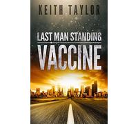 Vaccine: Last Man Standing Book 3: Volume 3