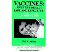 Vaccines: are They Really Safe and Effective?