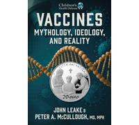 Vaccines : Mythology, Ideology, and Reality