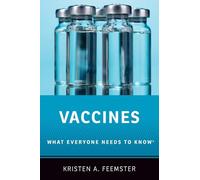 Vaccines: What Everyone Needs to Know (R) (What Everyone Needs to Know)