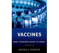 Vaccines : What Everyone Needs to Know®