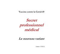 Vaccins contre la Covid-19. Secret professionnel médical: Le nouveau variant
