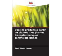 Vaccins produits à partir de plantes: les plantes transplastomiques comme bio-usines