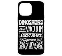 Vaccum Cleaning Housekeeper Dinosaurs Didn’t Vacuum Case for iPhone 13 Pro Max