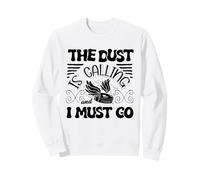 Vaccum Cleaning Housekeeper The Dust Is Calling I Must Go Sweatshirt