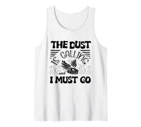 Vaccum Cleaning Housekeeper The Dust is Calling I Must Go Tank Top