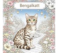 Vackra Bengalkatter - Målarbok: Detaljerade och avkopplande motiv - Målarbok för stresslindring och mindfulness med vackra kattillustrationer