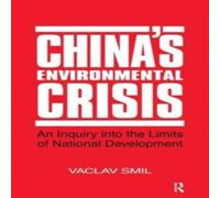 Vaclav Smil China's Environmental Crisis: An Enquiry into the Limits of in White Vaclav Smil White