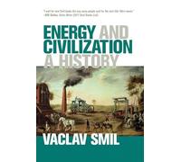 Vaclav Smil - Energy and Civilization A History - Paperback - P245z