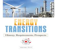Vaclav Smil Energy Transitions: History, Requirements, Prospects Hardcover Book Vaclav Smil Multicolor