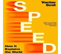 Vaclav Smil Speed : How it Explains the World Paperback Book Vaclav Smil Multicolor