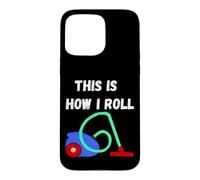 Vacuum Cleaner This Is How I Roll Hoover Household Case for iPhone 15 Pro Max