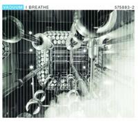 Vacuum - *I Breathe*