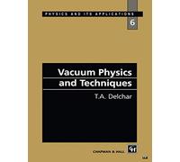 Vacuum Physics and Techniques: 6 (CRC Monographs on Statistics & Applied Probability (Hardcover))