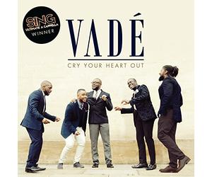 Vad - Cry Your Heart Out