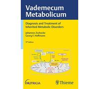 Vademecum Metabolicum: Diagnosis and Treatment of Inborn Errors of Metabolism