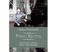 Vadim Chaimovich: Piano Recital. Beethoven, Chopin, Grieg, Mendelssohn