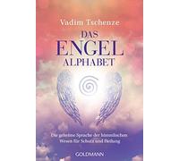 Vadim Tschenze Das Engel-Alphabet: Die geheime Sprache der himmlisch (Paperback)
