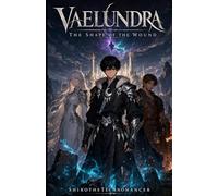 Vaelundra: The Shape of the Wound: Volume 1