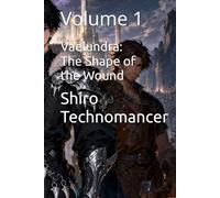 Vaelundra: The Shape of the Wound: Volume 1