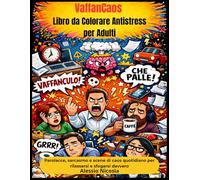 VaffanCaos - Libro da Colorare Antistress per Adulti: Parolacce, sarcasmo e scene di caos quotidiano per rilassarsi e sfogarsi davvero (Libri da colorare per adulti Collezione 2026)